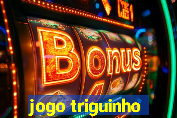 jogo triguinho